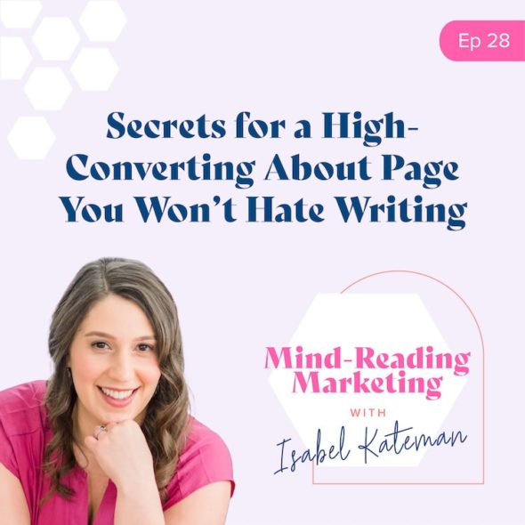 Secrets for a High-Converting About Page You Won’t Hate Writing Mind Reading Marketing Episode 38 Podcast Cover