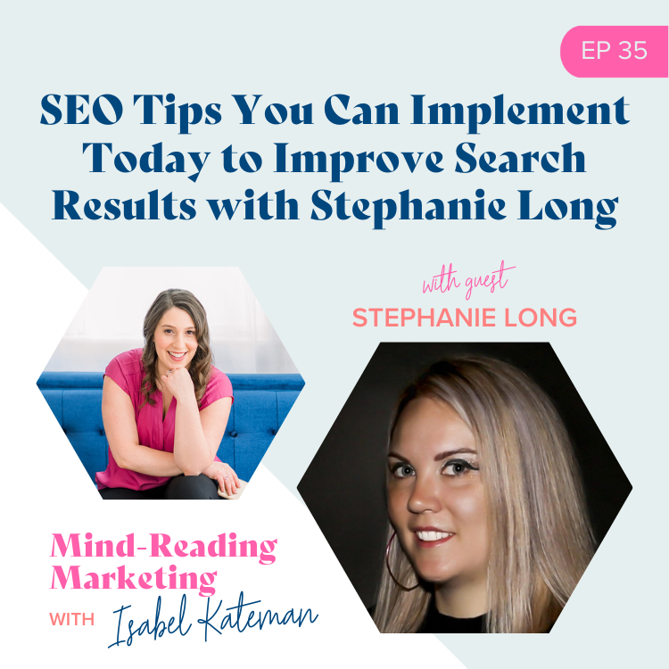 SEO Tips You Can Implement Today to Improve Search Results with Stephanie Long - Mind-Reading Marketing Episode 35 Podcast Cover